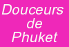 Douceurs de Phuket